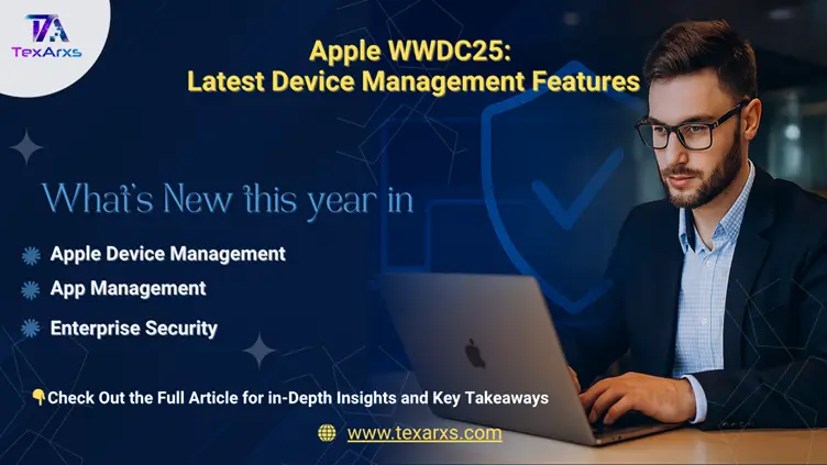 Banner: Apple WWDC25, the latest device management features, with a person working on a laptop.