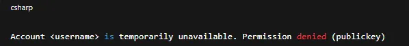 Terminal message shown when connecting over SSH before the disk is unlocked: account temporarily unavailable, permission denied.
